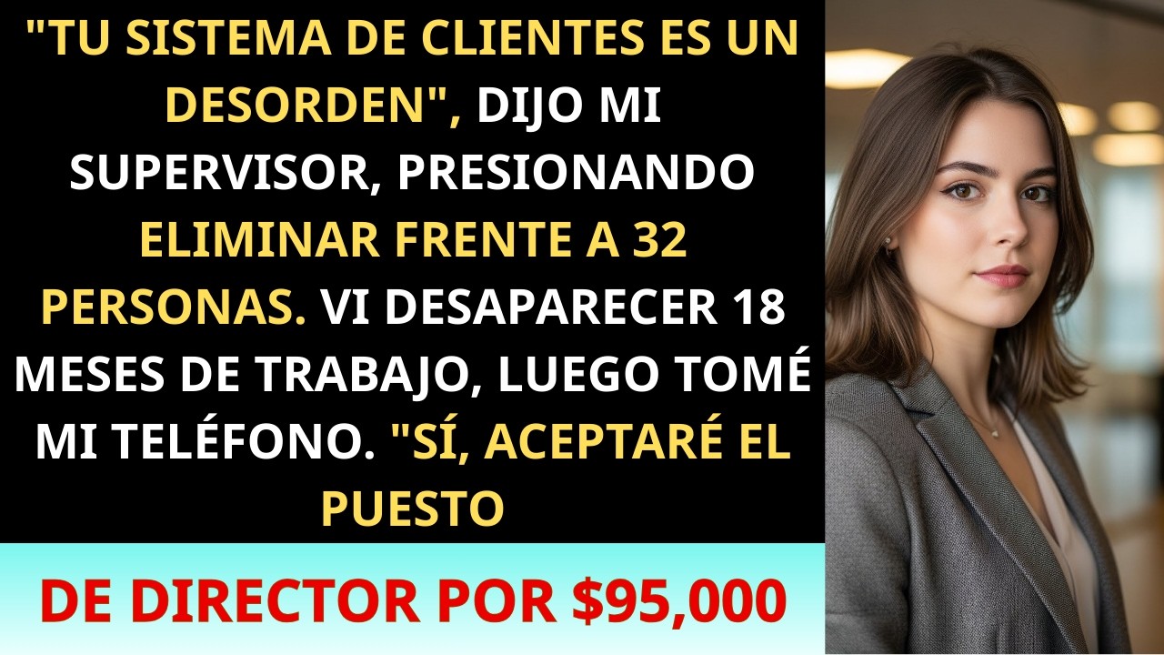 Mi jefe borró mis archivos de clientes frente a 32 personas, acepté una oferta de $95K y me fui