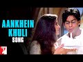 Aankhein Khuli Song | Mohabbatein | Shah Rukh Khan | Aishwarya Rai