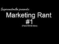 Marketing Rant # 1