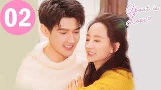 ENG SUB | About is Love | EP02 | 大约是爱 | Yan Xi, Xu Xiaonuo