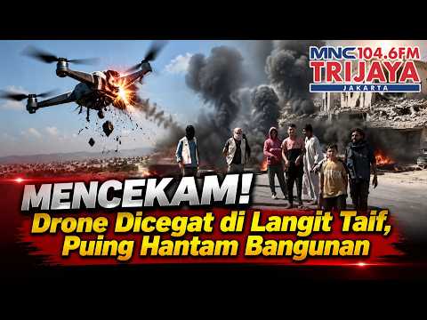 Drone Attack Intercepted in Taif City! Debris Hits Buildings, 1 Dead and 2 Critical | Trijaya