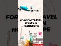 Foreign travel yogas in astrology ayushiastrology foreigntravel kundli horoscope astrology