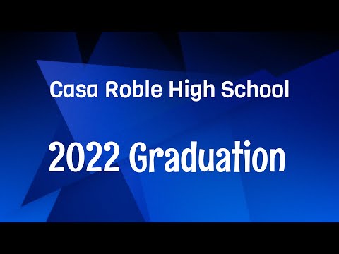 Casa Roble 2022 Graduation