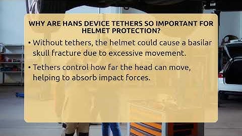 Why Are HANS Device Tethers So Important For Helmet Protection? - Car Performance Pros