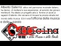 Alberto Salerno e L&#39;officina della musica e delle parole