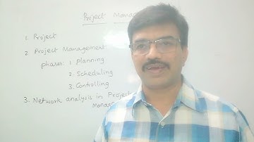 Project Management | Introduction | CPM | PERT | Objectives- Network Analysis | Operations Research
