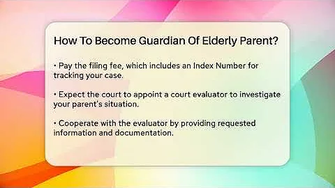 How To Become Guardian Of Elderly Parent? - Elder Care Support Network