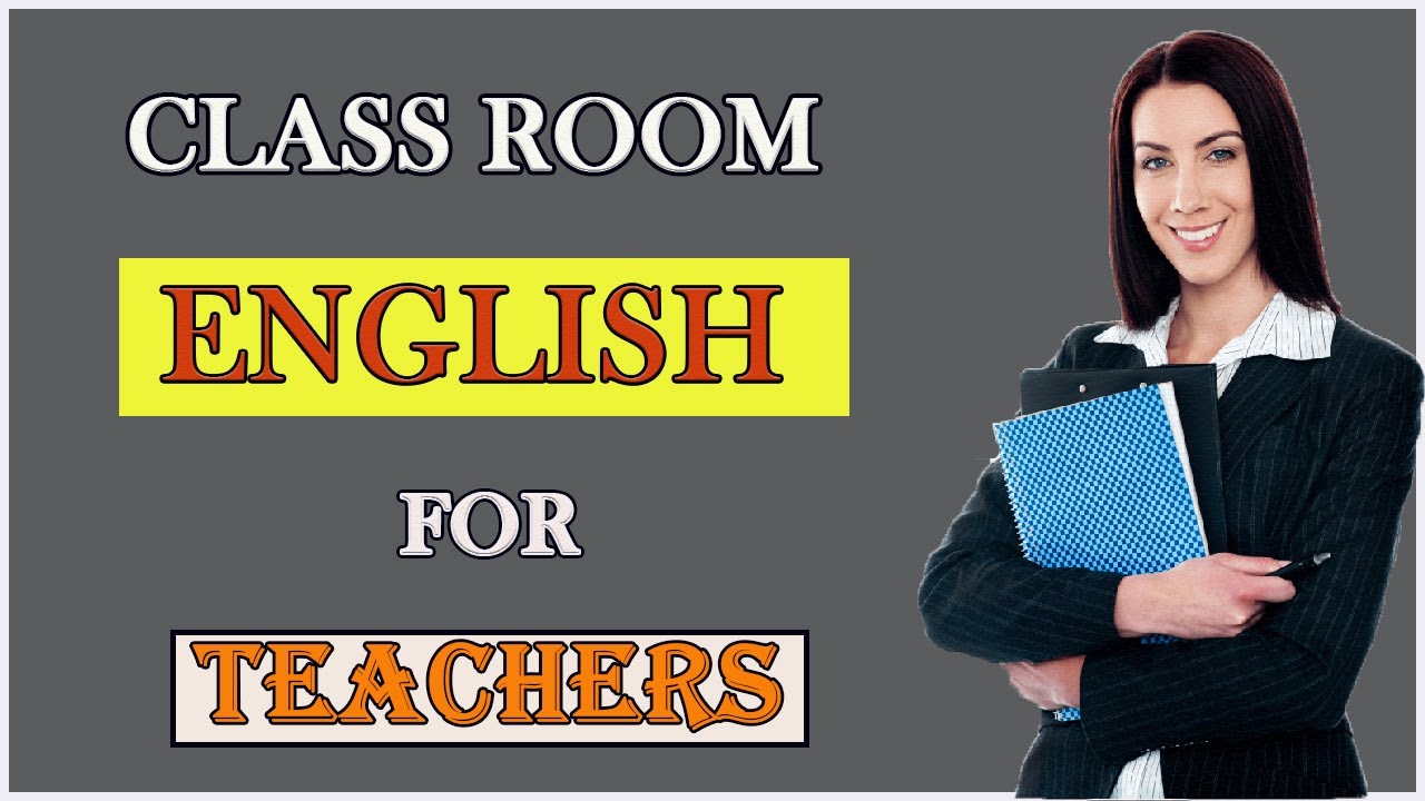 classroom-english-for-school-teachers-english-sentences-classroom-english-youtube