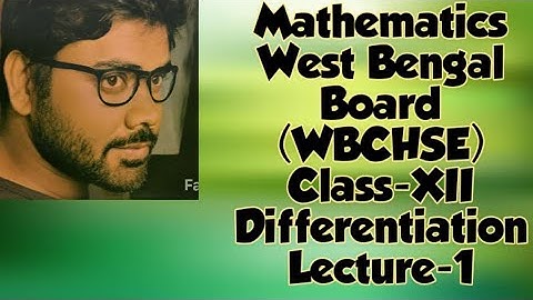 #MATHEMATICS #WBCHSE #CLASS - #XII (#DIFFERENTIATION #LECTURE - 1) #IN #BENGALI