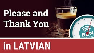 How To Say Please And Thank You In Latvian - One Minute Latvian Lesson 2