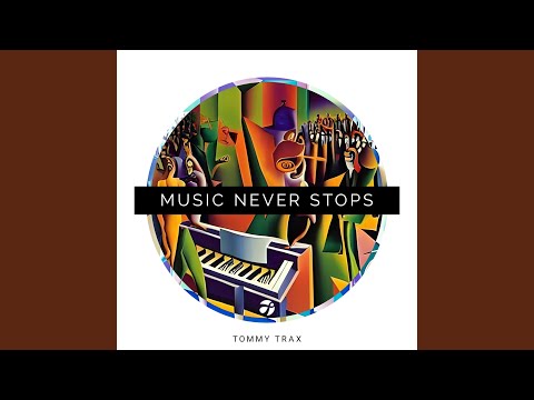 Tommy Trax - Music Never Stops