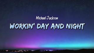 Michael Jackson - Workin' Day and Night (Lyrics)