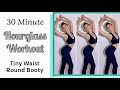 30 MIN HOURGLASS WORKOUT | Tiny Waist & Round Booty | HIIT Style - No Repeats!