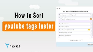 Sort youtube tags faster with TubeNXT