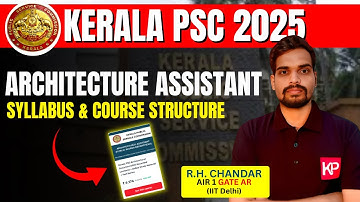 ✅ Kerala PSC 2025: Architecture Assistant Exam – Syllabus & Course Structure