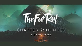 Thefatrat  Hunger chapter Two  Slowed Reverb