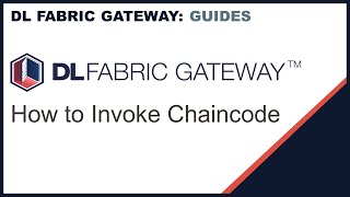 DL Fabric Gateway: How to Invoke Chaincode