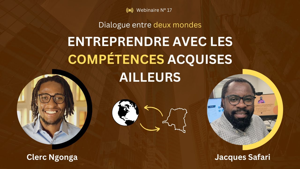 Miniature de Comment utiliser les connaissances acquises à l'étranger pour réussir au pays | Avec Jacques Safari