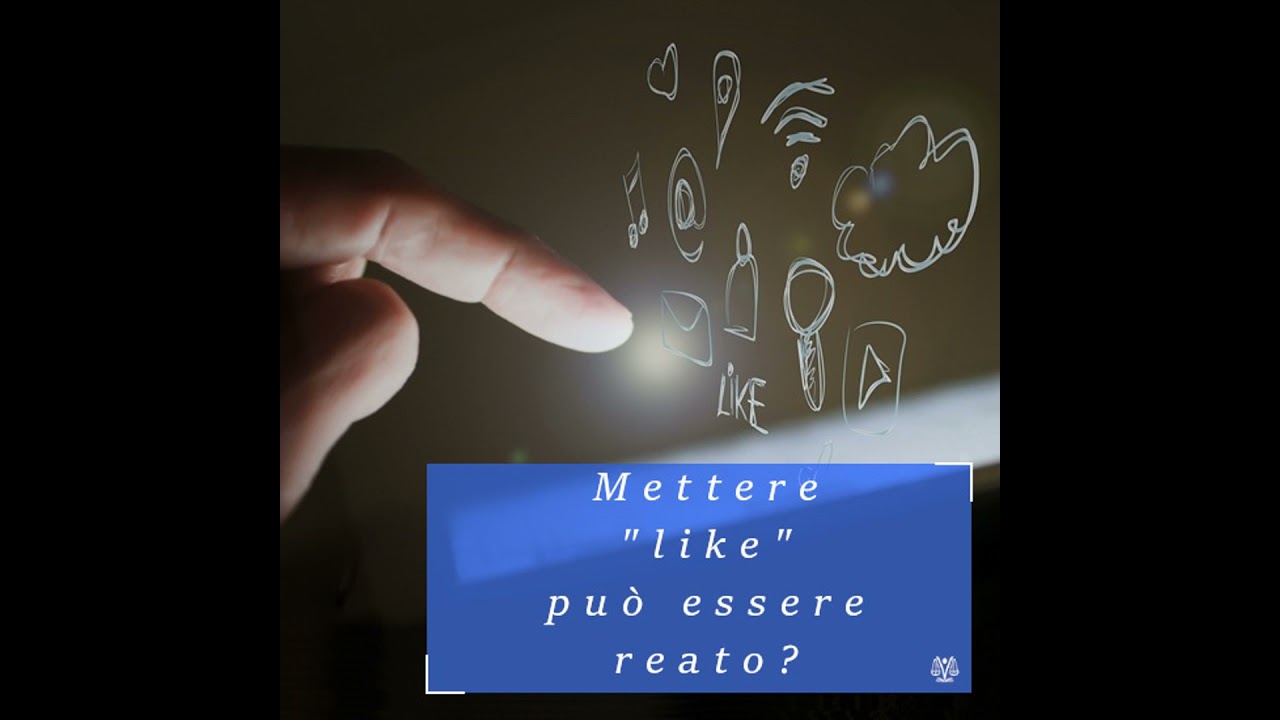 Mettere 'like' a un post sui social può essere reato?
