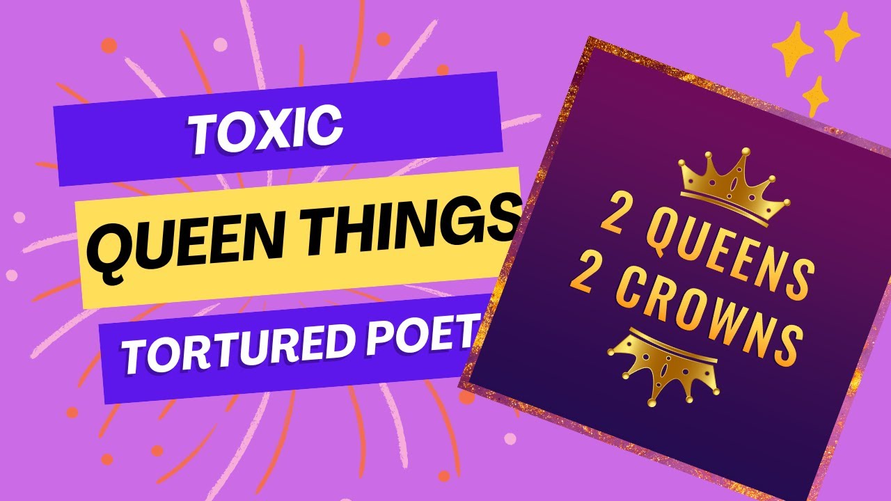Queen Things: Toxic Tortured Poet - YouTube