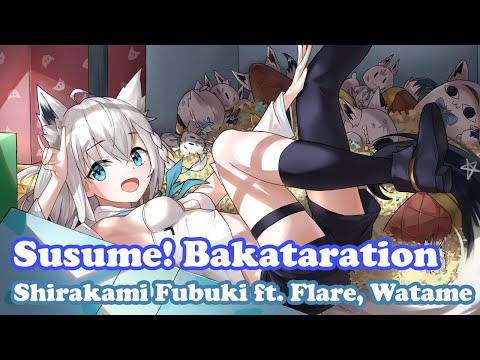 [Shirakami Fubuki] [3D, Original] - 進め!Bakataration (Susume! Bakataration) ft. Flare, Watame