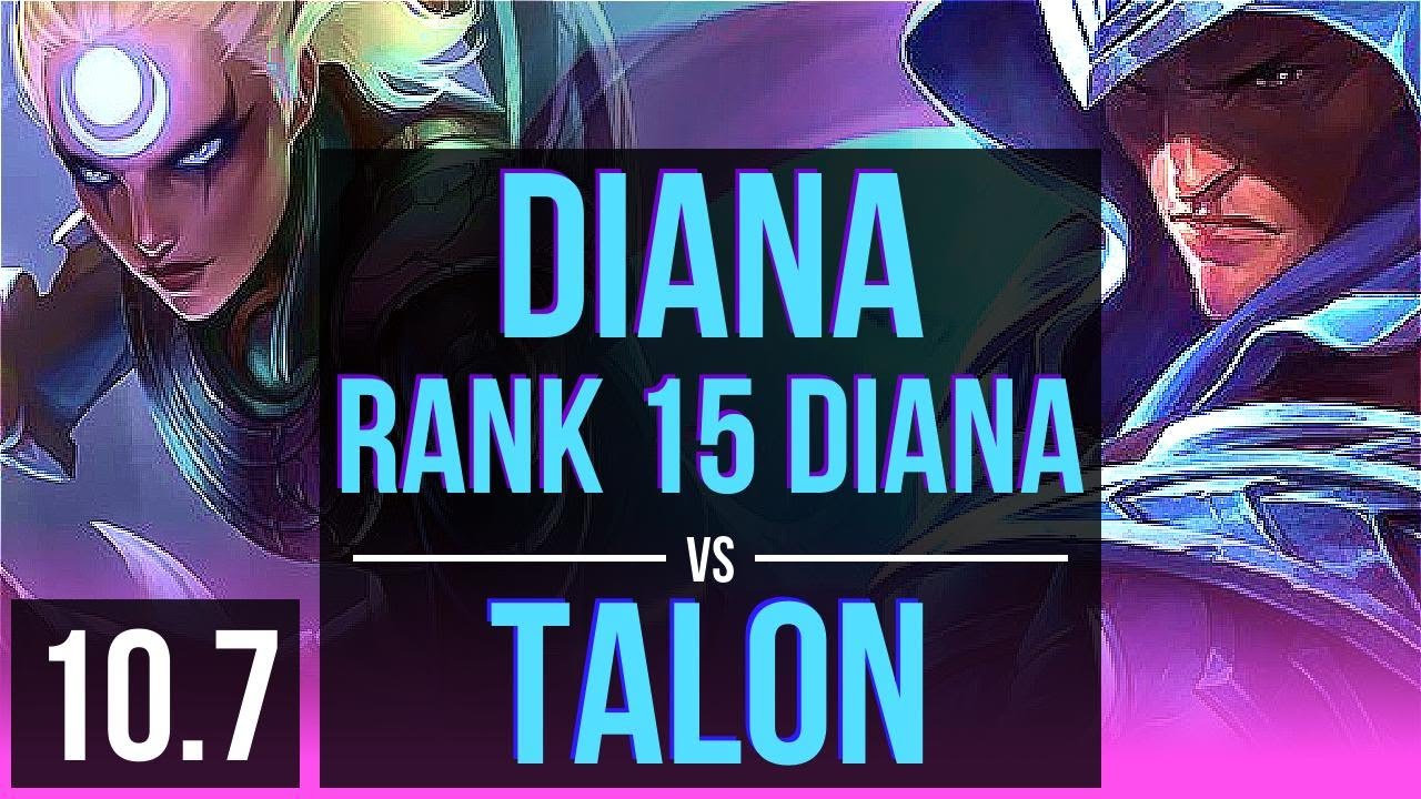 DIANA vs TALON (MID) | Rank 15 Diana, 900+ games | NA Challenger | v10.7