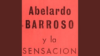 El Preso - Abelardo Barrosso & la Sensacion