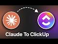 Finally! Connect Claude to ClickUp in Minutes