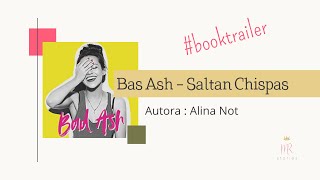 Booktrailer de Bad Ash - Saltan chispas de Alina Not - MaryRory Stories  Creadora de historias 