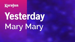 Yesterday - Mary Mary | Karaoke Version | KaraFun