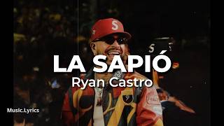 Ryan Castro - LA SAPIÓ (Letra/Lyrics)