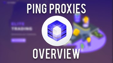 Ping Proxies overview