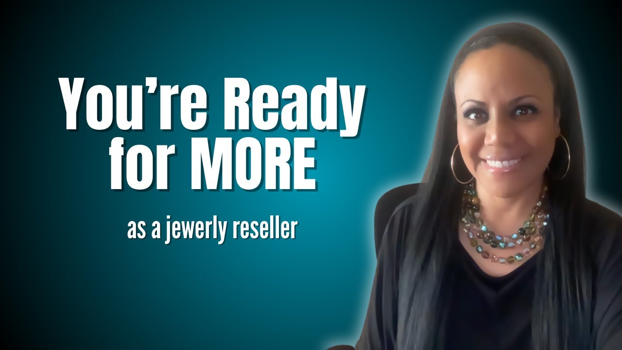 The One Thing Jewelry Resellers Get Wrong About Growth