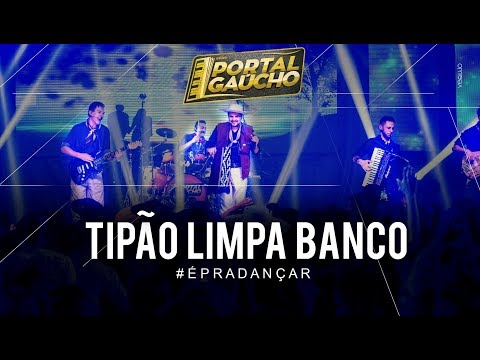 Tipão limpa banco - Portal Gaúcho (DVD ao vivo)