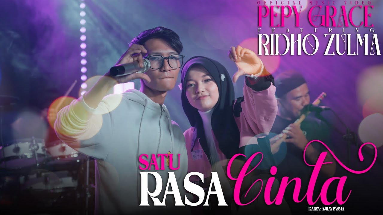 Pepy Grace Feat Ridho Zulma - Satu Rasa Cinta ( Official Music Video )