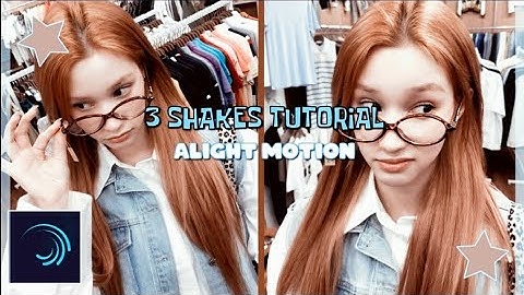 shakes tutorial + transition tutorial ✨️ (alight motion) 