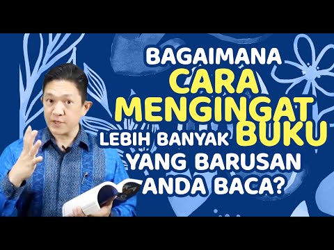 Video: Bagaimana Cara Mengingat Apa Yang Anda Baca?