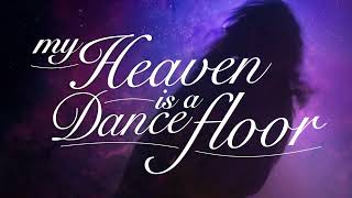 Video thumbnail of "The Julies - "My Heaven Is a Dance Floor" (Official Video)"