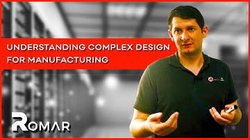 Complex design for manufacturing | Romar Scalable Manufacturing Solutions