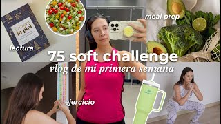 75 soft challenge + vlog de mi primera semana 💪🏻✨🥗 | Nancy Loaiza