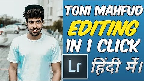 Edit Like TONI Mahfud in 1 click in lightroom using preset in hindi || how to edit like TONI Mahfud