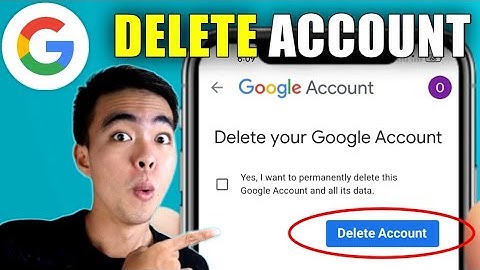 Paano Mag DELETE ng Google Account (2025)
