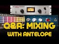Q&amp;A: Mixing with Antelope Audio Plugins [ft. James Ivey]