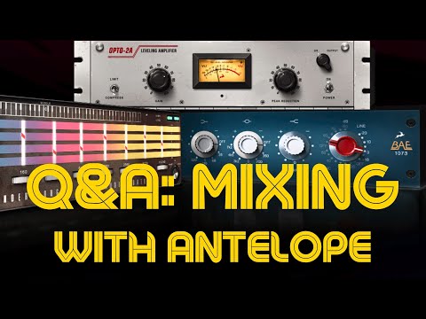 Q&A: Mixing with Antelope Audio Plugins [ft. James Ivey]