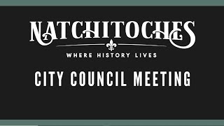 Natchitoches City Council Meeting. June 12, 2023