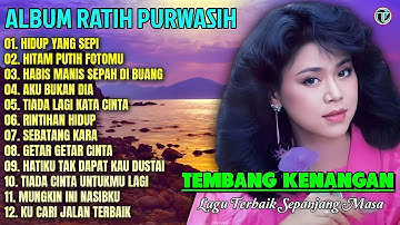 Album Ratih Purwasih || HIDUP YANG SEPI - HITAM PUTIH FOTOMU 💕 Lagu Kenangan Terbaik Sepanjang Masa