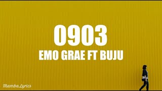 EMO Ft. Buju - 0903 (Lyrics) 🎵