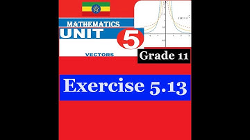 Mathematics Grade 11 Unit 5 Exercise 5.13(area of Parallelogram and Triangle using vector)@Girma21
