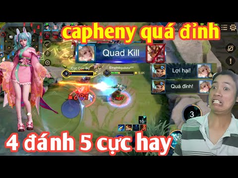 Liên Quân _ Trận Đấu Trên Cả Tuyệt Vời Khi 4 Đánh 5 | Capheny Quá Đỉnh Khiến Đồng Đội Há Mồm