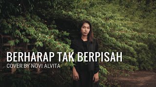 REZA - BERHARAP TAK BERPISAH COVER BY NOVI ALVITA